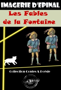 Jean De La Fontaine et Imagerie D'Epinal - Fables de La fontaine en Images d'Épinal (entièrement illustrée) [édition intégrale revue et mise à jour].