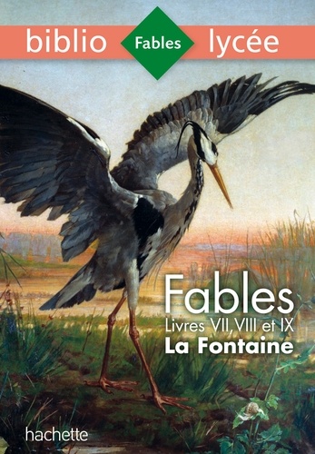 Fables de La Fontaine. Livres VII, VIII, IX