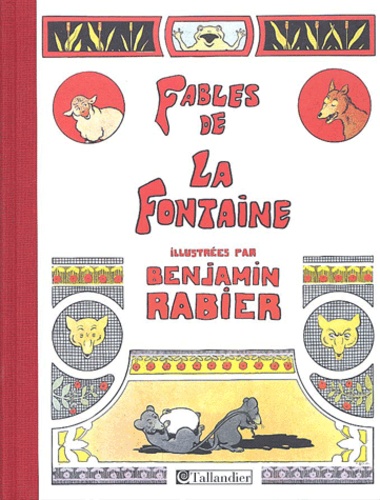 Jean de La Fontaine et Benjamin Rabier - Fables de La Fontaine - Illustrées par Benjamin Rabier, 310 Compositions  dont 85 en couleurs.