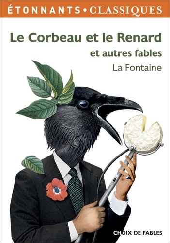 Jean de La Fontaine - Le corbeau et le renard et autres fables.