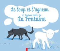 Jean de La Fontaine - Le loup et l'agneau et 3 autres fables de La Fontaine.