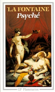 Jean de La Fontaine - Les Amours de Psyché et de Cupidon.