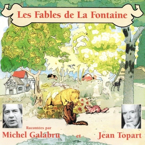 Jean de La Fontaine et Michel Galabru - Les fables de La Fontaine (Volume 1).