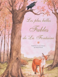Jean de La Fontaine - Les plus belles Fables de La Fontaine.