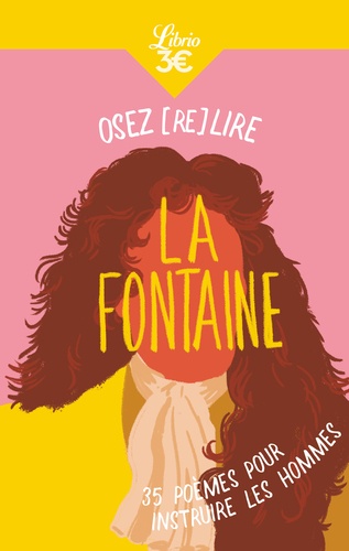 Osez (re)lire La Fontaine. 35 poèmes pour instruire les hommes