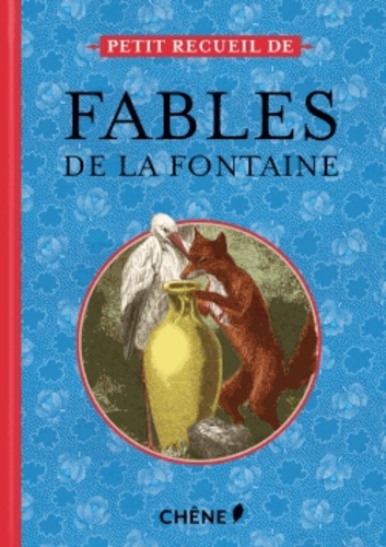 Jean de La Fontaine - Petit recueil de fables de La Fontaine.