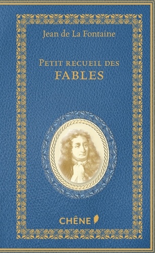Jean de La Fontaine - Petit recueil de fables.