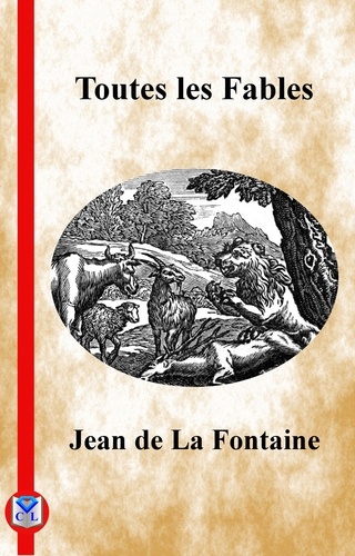 Jean de La Fontaine - Toutes les fables.