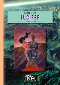 Jean de La Hire - Le cycle du Nyctalope Tome 2-A : Lucifer.