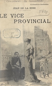Jean De La Hire - Le vice provincial.