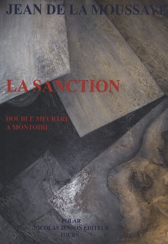 Jean de La Moussaye - La sanction - Double meurtre à Montoire.
