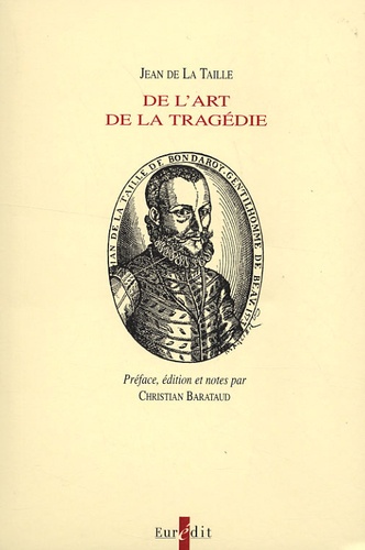 Jean de La Taille - De l'art de la tragédie.
