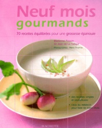 Jean de La Tullaye et Marianne Paquin - Neuf Mois Gourmands.