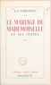 Jean de La Varende - Le mariage de Mademoiselle et ses suites.