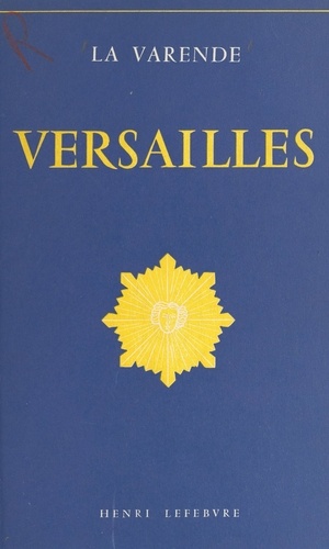 Versailles. Essai d'histoire et d'art