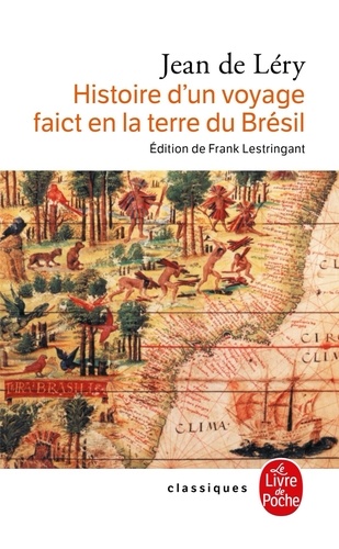 Jean de Léry - Histoire d'un voyage faict en la terre de Brésil (1578) - 2ème édition, 1580.