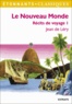 Jean de Léry - Le Nouveau Monde - Histoire d'un voyage fait en la terre du Brésil.