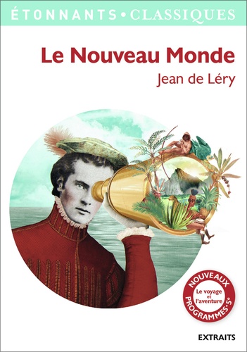 Le nouveau monde - Histoire d'un voyage fait en... de Jean de Léry - Poche  - Livre - Decitre