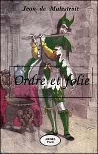 Jean de Malestroit - Ordre et folie.