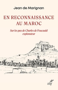Télécharger gratuitement des livres google epub En reconnaissance au Maroc  - Sur les pas de Charles de Foucauld explorateur