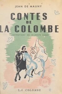 Jean de Mauny et Gilberte Vigué - Contes de la colombe.
