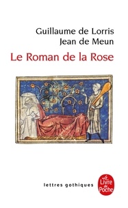 Jean de Meun et Guillaume de Lorris - Le roman de la rose.