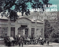  JEAN DE PONFILLY - Le Rayol - Canadel sur mer - Une balade au fil du temps.
