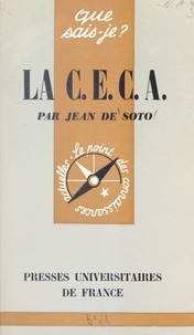Jean de Soto et Paul Angoulvent - La Communauté Européenne du Charbon et de l'Acier (C.E.C.A.).