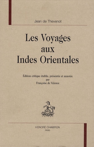 Jean de Thévenot - Les Voyages aux Indes Orientales.