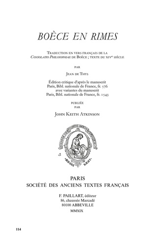 Jean de Thys et John Keith Atkinson - Boèce en rimes - Traduction en vers français de la Consolatio philosophiae, texte du XIVe siècle.