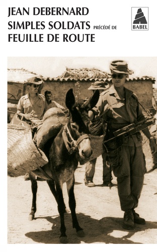 Simples soldats. Précédé de Feuille de route