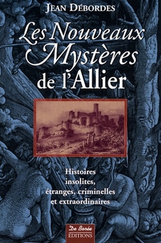 Jean Débordes - Les Nouveaux Mystères de l'Allier.