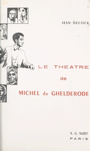 Le théâtre de Michel de Ghelderode. Une dramaturgie de l'anti-théâtre et de la cruauté
