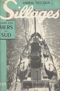 Jean Decoux - Sillages dans les mers du Sud.