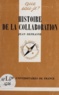 Jean Defrasne - Histoire de la collaboration.