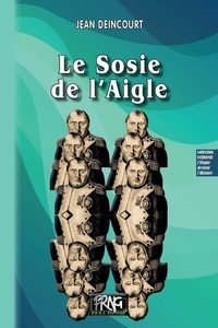 Jean Deincourt - Le sosie de l'Aigle.