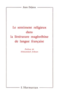 Le sentiment religieux dans la littérature maghrébine de langue française