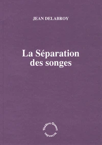 La séparation des songes