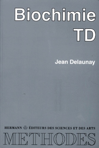 Jean Delaunay - Biochimie. Travaux Diriges, Edition 1997.
