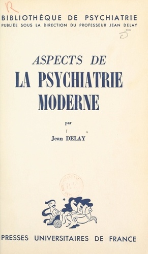 Aspects de la psychiatrie moderne