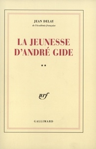 Jean Delay - La jeunesse d'André Gide.