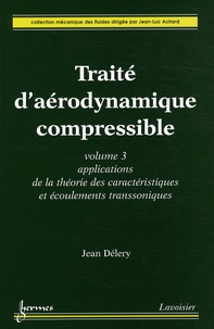 Traité daérodynamique compressible - Volume 3, Applications de la théorie des caractéristiques et écoulements transsoniques.pdf