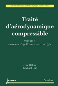 Traité d'aérodynamique compressible. Volume 4