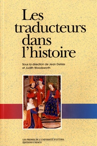 Jean Delisle - Les traducteurs dans l'histoire.