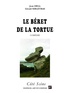 Jean Dell et Gérald Sibleyras - Le béret de la tortue.
