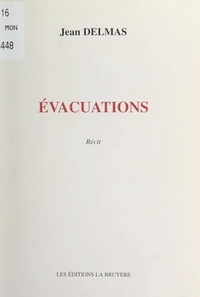 Jean Delmas - Évacuations.