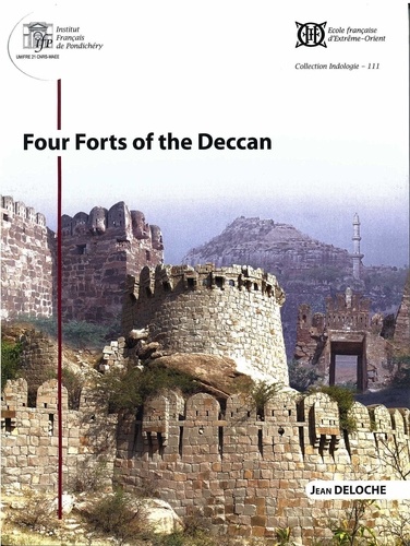 Jean Deloche - Four Forts of the deccan.