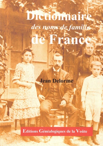 Jean Delorme - Dictionnaire des noms de famille de France.