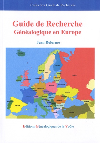 Guide de recherche généalogique en Europe 2e édition