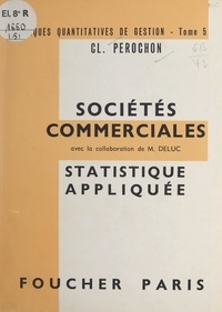 Jean Deluc et Claude Pérochon - Techniques quantitatives de gestion (5). Sociétés commerciales - Statistique appliquée.